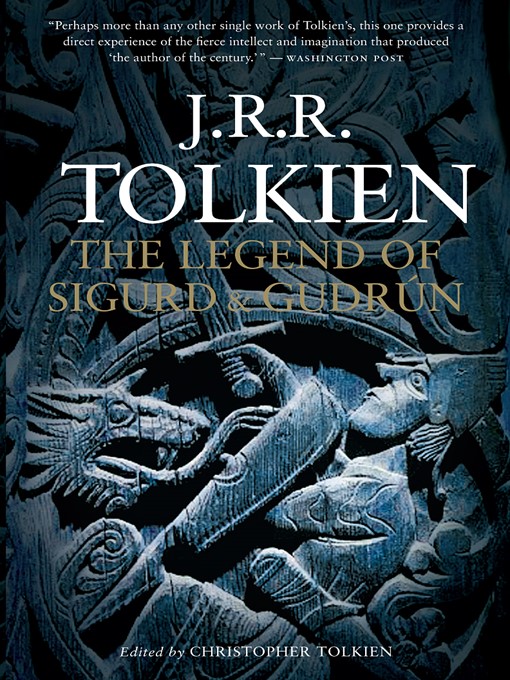 Title details for The Legend of Sigurd and Gudrún by J.R.R. Tolkien - Available